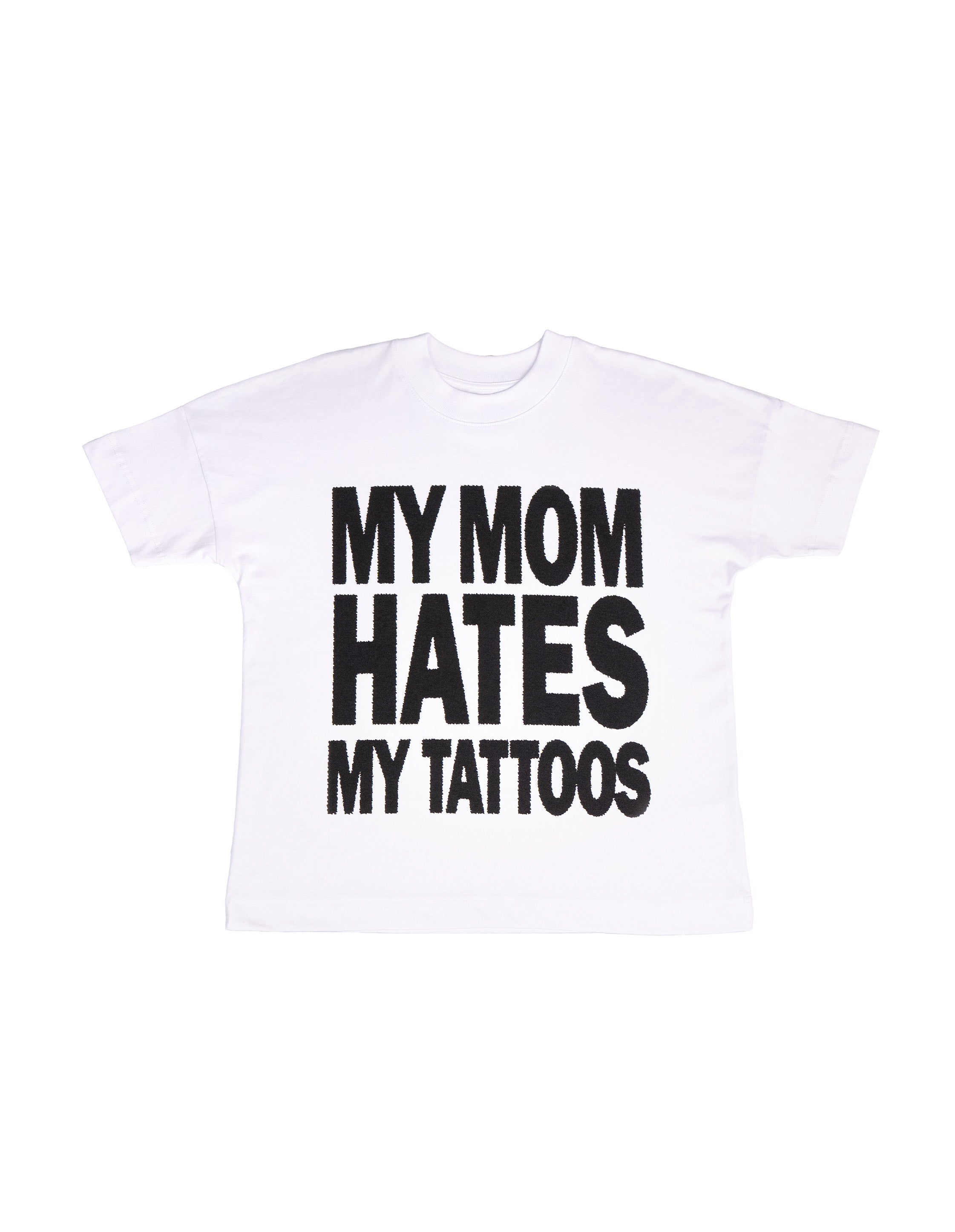 My Mom Hates My Tattoos Tee